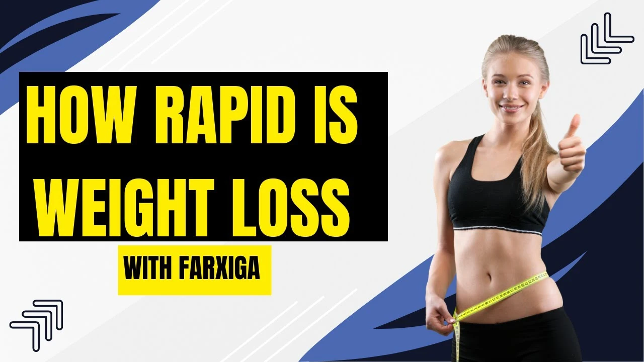 How Rapid Is Weight Loss with Farxiga Best Results and Side Effects in