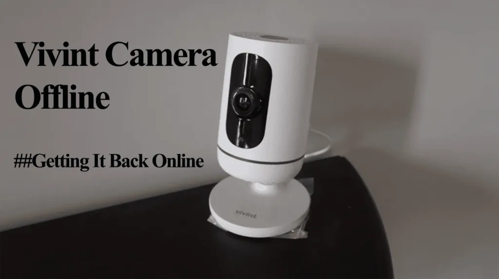 Vivint Camera Offline After Power Outage Better Understanding For Knowledge In 2024