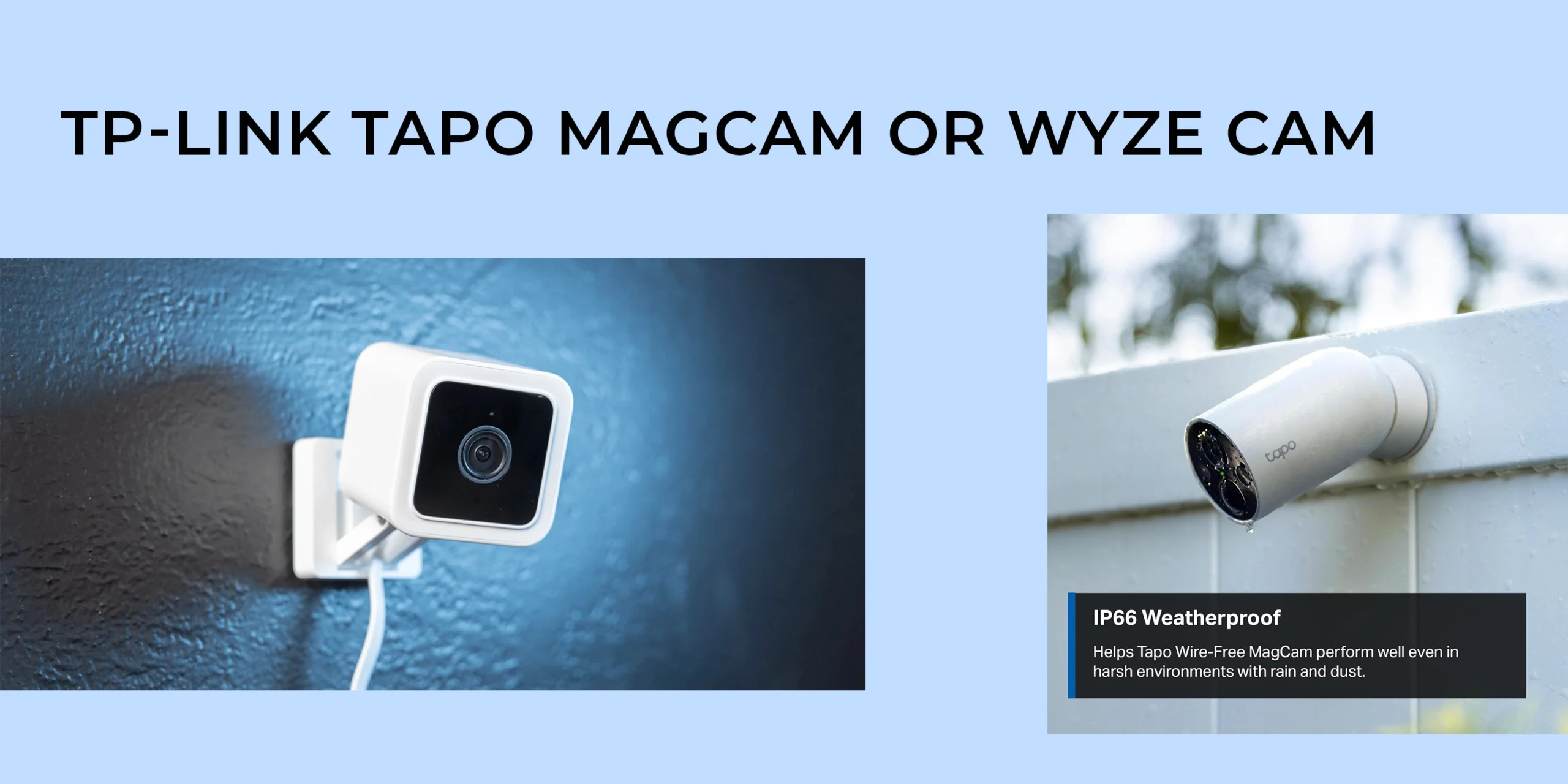 TP-Link Tapo Magcam or Wyze Cam V3: Which is Better for Home Security?